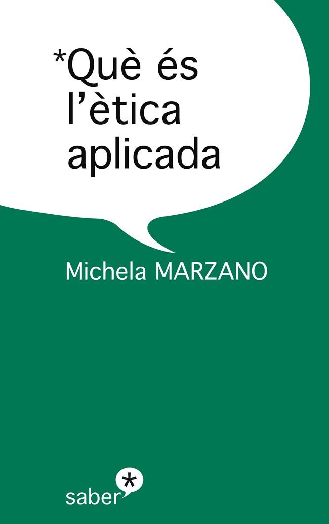 QUÈ ÉS L'ÉTICA APLICADA | 9788493699994 | MARZANO, MICHELA