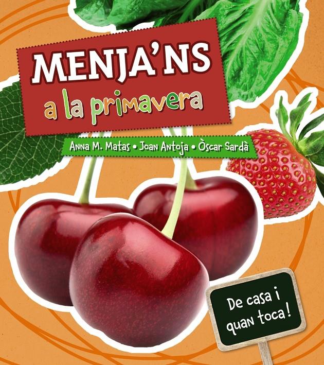 MENJA ' NS A LA PRIMAVERA | 9788448933043 | MATAS, ANNA M./ANTOJA, JOAN