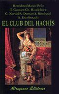 CLUB DE HACHIS, EL | 9788478131938 | HERODOTO, MARCO POLO, GAUTIER, BAUDELAIRE, NERVAL, DUMAS, RIMBAUD Y ESCOHOTADO