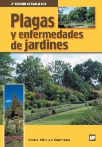 PLAGAS Y ENFERMEDADES DE JARDINES | 9788484761785 | VILLALVA QUINTANA, SONIA