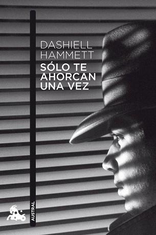 SOLO TE AHORCAN UNA VEZ | 9788432248283 | DASHIELL HAMMETT