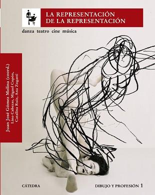 REPRESENTACIÓN DE LA REPRESENTACIÓN, LA | 9788437624259 | GÓMEZ MOLINA, JUAN JOSÉ/CABEZAS, LINO/COPÓN, MIGUE