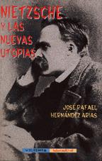 NIETZCHE Y LAS NUEVAS UTOPIAS | 9788477024163 | HERNANDEZ ARIAS, JOSE RAFAEL