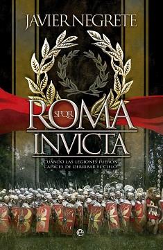 ROMA INVICTA | 9788499707525 | NEGRETE, JAVIER