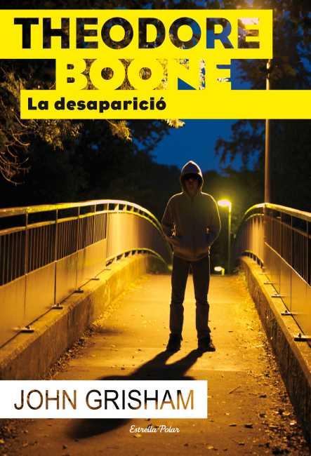 THEODORE BOONE 2. LA DESAPARICIÓ | 9788499328249 | GRISHAM,  JOHN