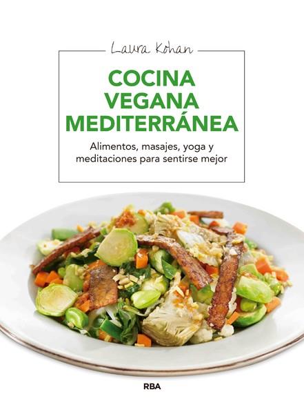 COCINA VEGANA MEDITERRÁNEA | 9788415541974 | KOHAN , LAURA