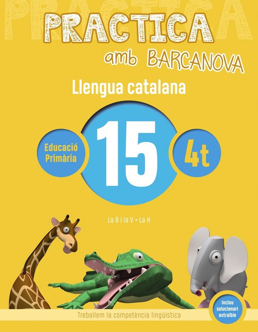 PRACTICA AMB BARCANOVA. LLENGUA CATALANA 15 | 9788448945169 | CAMPS, MONTSERRAT/BOTA, MONTSERRAT