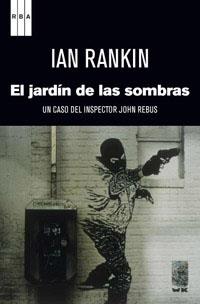 JARDIN DE LAS SOMBRAS, EL | 9788490063750 | RANKIN , IAN