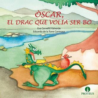 OSCAR EL DRAC QUE VOLIA SER BO - CAT | 9788415047834 | CERVELLÓ VALVERD, EVA