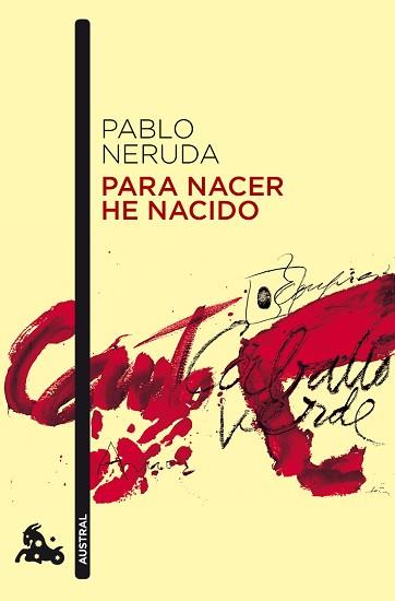 PARA NACER HE NACIDO | 9788432248245 | NERUDA, PABLO