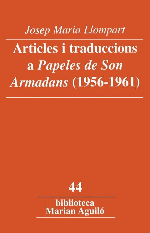 ARTICLES I TRADUCCIONS A PAPELES DE SON ARMADANS 1956-1961 | 9788484159490 | LLOMPART, JOSEP M.