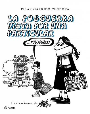 POSGUERRA VISTA POR UNA PARTICULAR Y SU MARIDO, LA | 9788408092773 | FORGES Y PILAR GARRIDO