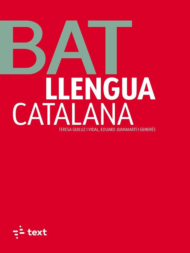 LLENGUA CATALANA. BATXILLERAT | 9788441235540 | GUILUZ, TERESA/JUANMARTÍ, EDUARD