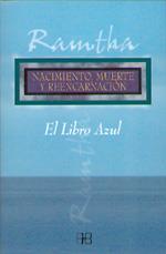 NACIMIENTO, MUERTE Y REENCARNACION : EL LIBRO AZUL | 9788489897915 | RAMTHA , (ESPIRITU)