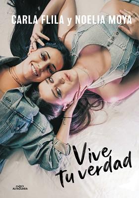 VIVE TU VERDAD | 9788420453149 | FLILA, CARLA/MOYA, NOELIA