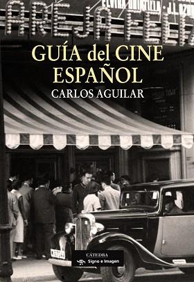 GUÍA DEL CINE ESPAÑOL | 9788437624198 | AGUILAR, CARLOS