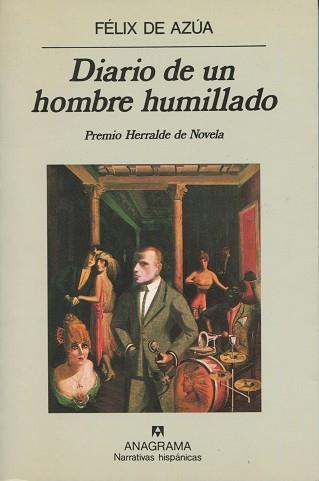 DIARIO DE UN HOMBRE HUMILLADO | 9788433917560 | AZ·A, FELIX DE