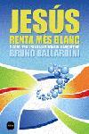 JESÚS RENTA MÉS BLANC | 9788496499676 | BALLARDINI, BRUNO