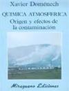 QUIMICA ATMOSFERICA.ORIGEN Y EFECTO | 9788478130795 | DOMÉNECH ANTÚNEZ, XAVIER