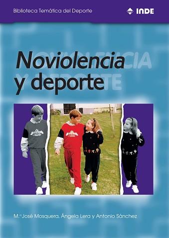 NOVIOLENCIA Y DEPORTE | 9788495114082 | MOSQUERA, M.J./ LERA, A./ SANCHEZ, A.