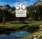 CATALUÑA. 50 EXCURSIONES INOLVIDABLES | 9788496754041 | LONGÁS MAYAYO, JORDI