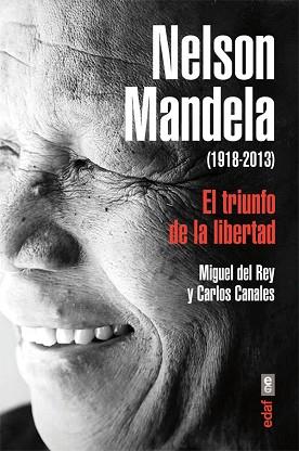 NELSON MANDELA, EL TRIUMFO DE LA LIBERTAD | 9788441433786 | DEL REY, MIGUEL/CANALES, CARLOS