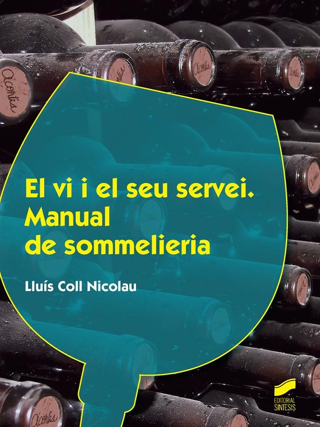 EL VI I EL SEU SERVEI | 9788490773307 | COLL NICOLAU, LLUÍS