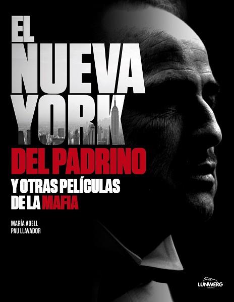 NUEVA YORK DE EL PADRINO Y OTRAS FAMILIAS DE LA MA | 9788497858403 | LLAVADOR, PAU/ADELL, MARÍA