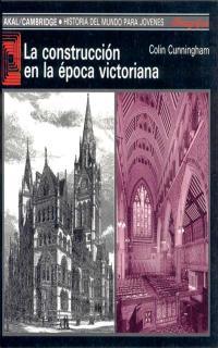 CONSTRUCCION EN LA EPOCA VICTORIANA, LA | 9788476006856 | CUNNINGHAN, COLIN