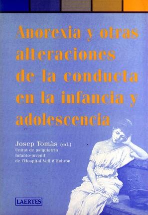 ANOREXIA Y OTRAS ALTERACIONES DE LA CONDUCTA EN LA | 9788475843681 | TOMAS CABOT, JOSEP