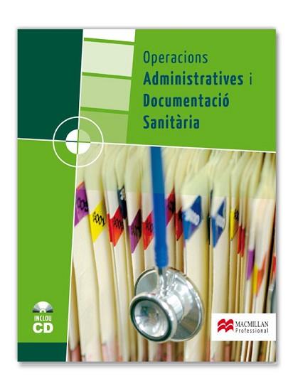 OPERACIONS ADMINISTRATIVES I DOCUMENTACIO SANITARIA GRAU MIT | 9788479423797 | ESCOLAR IZQUIERDO, AURELIO/LARRAÑAGA COLL, ILDEFONSO JUAN/BRUGUERA BUSQUETS, JAUME