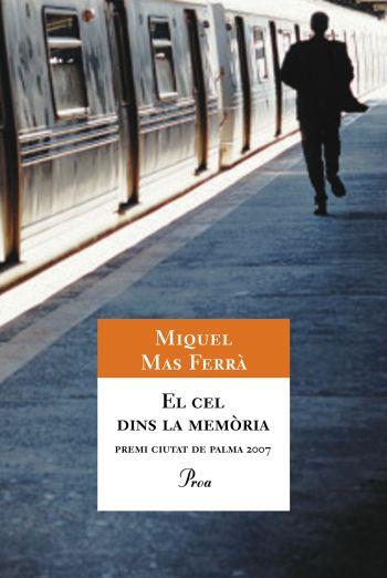 CEL DINS LA MEMÒRIA | 9788484372387 | MAS FERRA, MIQUEL