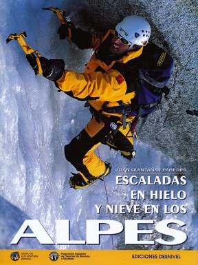 ESCALADAS EN HIELO Y NIEVE EN LOS ALPES | 9788487746949 | QUINTANA I PAREDES, JOAN