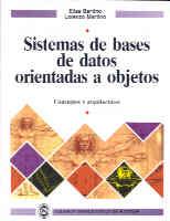 SISTEMAS DE BASES DE DATOS ORIENTADA A OBJETOS | 9780201653564 | BERTINO, E./ MARTINO,L.