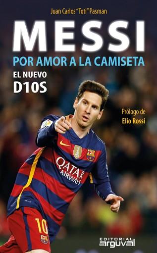 MESSI POR AMOR A LA CAMISETA | 9788494481352 | TOTI PASMAN JUA