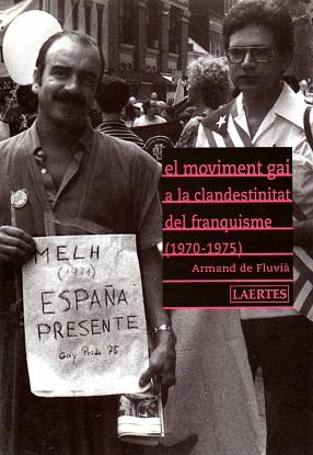 MOVIMENT GAI A LA CLANDESTINITAT DEL FRANQUISME, E | 9788475845135 | FLUVIA, ARMAND DE