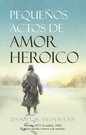 PEQUEÑOS ACTOS DE AMOR HEROICO | 9788488586919 | SCHEINMANN, DANNY