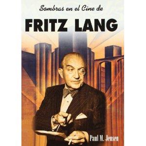 FRITZ LANG, SOMBRAS EN EL CINE DE | 9788495121059 | JENSEN, PAUL M.