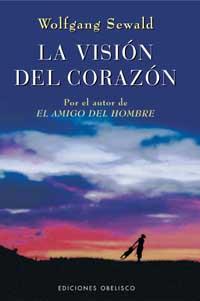 VISION DEL CORAZON, LA | 9788497770101 | SEWALD, WOLFGANG