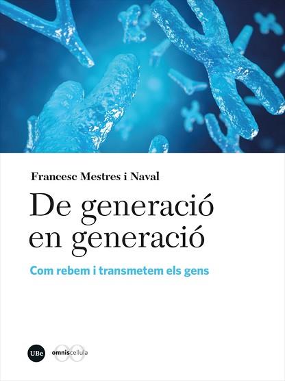 DE GENERACIÓ EN GENERACIÓ | 9788491687863 | MESTRES NAVAL, FRANCESC