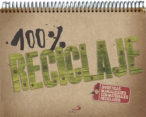 100% RECICLAJE | 9788428541909 | CZARNECKI, MONIKE/DESMOULINS, VIRGINIE/SCHWARTZ, ISABELLE