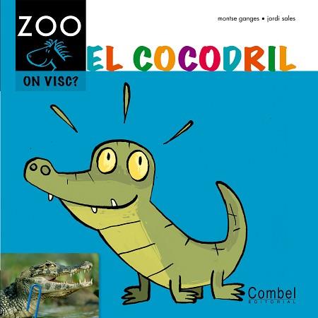 COCODRIL - CAVALL VOLADOR ZOO (CATALÀ) | 9788498256406 | SALES ROQUETA, JORDI/GANGES, MONTSE