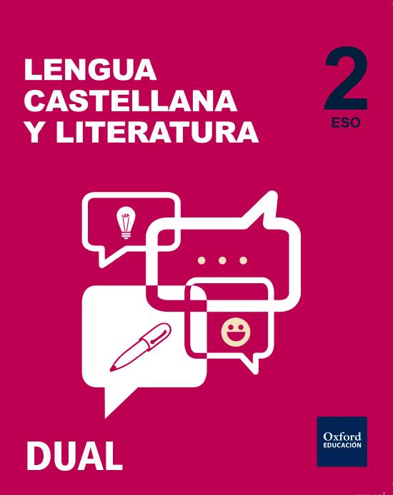 INICIA DUAL LENGUA CASTELLANA Y LITERATURA 2.º ESO. VOLUMEN ANUAL. LIBRO DEL ALU | 9788467358292 | JOSÉ MANUEL GONZÁLEZ BERNAL/BEGOÑA GONZÁLEZ LAVADO/JUANA PORTUGAL