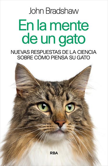 EN LA MENTE DE UN GATO | 9788490564608 | BRADSHAW , JOHN