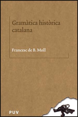 GRAMÀTICA HISTÒRICA CATALANA | 9788437064123 | MOLL CASESNOVES, FRANCESC DE BORJA