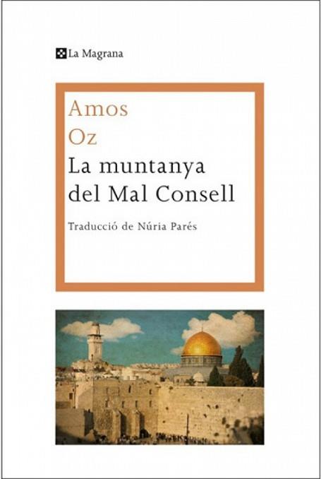 MUNTANYA DEL MAL CONSELL, LA | 9788482646015 | OZ , AMOS