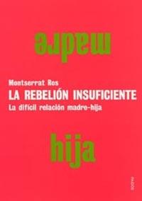 REBELION INSUFICIENTE, LA | 9788449313318 | ROS, M.