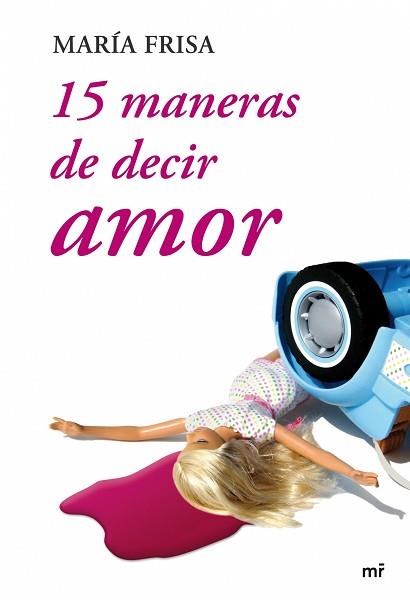 15 MANERAS DE DECIR AMOR | 9788427034587 | FRISA, MARIA