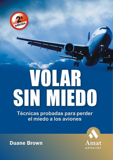 VOLAR SIN MIEDO -2ª EDICION | 9788497353144 | BROWN, DUANE