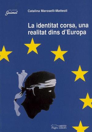 IDENTITAT CORSA, UNA REALITAT DINS D'EUROPA, LA | 9788479356996 | MAROSELLI-MATTEOLI, CATALINA